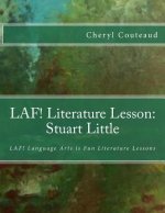 LAF! Literature Lesson: Stuart Little: LAF! Language Arts is Fun Literature Lessons