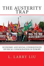 The Austerity Trap: Economic and Social Consequences of Fiscal Consolidation in Europe