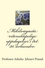 Mikilv?gasta vitenskapelige oppdagelser i det 20. ?rhundre: en monografi