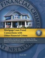 Mortgage Loan Fraud Connections with Other Financial Crime: An Evaluation of Suspicious Activity Report Filed By Money Services Businesses, Securities