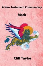 New Testament Commentary - 1 - Mark