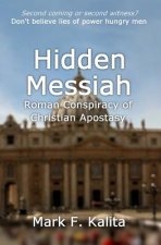 Hidden Messiah: Roman Conspiracy of Christian Apostasy