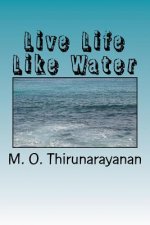 Live Life Like Water