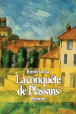 La conqu?te de Plassans