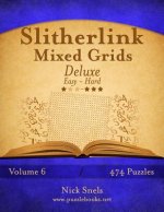 Slitherlink Mixed Grids Deluxe - Easy to Hard - Volume 6 - 474 Puzzles