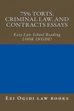 75% Torts, Criminal law, and Contracts Essays: Easy Law School Reading - LOOK INSIDE!