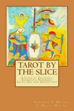Tarot by the Slice: A Look at Features, Elements, Numbers, Suits, Sex and Archetypes