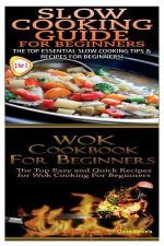 Slow Cooking Guide for Beginners & Wok Cookbook for Beginners