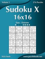 Sudoku X 16x16 - Easy to Extreme - Volume 5 - 276 Puzzles