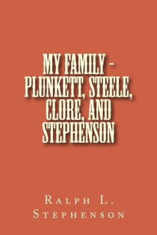 My Family - Plunkett, Steele, Clore, and Stephenson