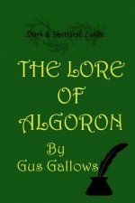 The Lore of Algoron: Books 1 through 3