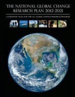 The National Global Change Research Plan 2012-2021: A Strategic Plan for the U.S. Global Change Research Program