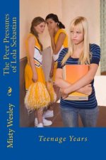The Peer Pressures of Lola Sebastian: Teenage Years