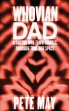 Whovian Dad: Doctor Who, Fandom and Fatherhood