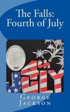 The Falls: Fourth of July