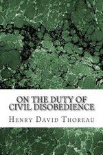 On the Duty of Civil Disobedience: (Henry David Thoreau Classics Collection)