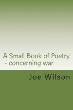 A Small Book of Poetry: Concerning war