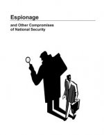 Espionage and Other Compromises of National Security