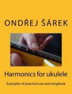 Harmonics for ukulele: Examples of practical use and songbook