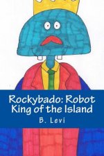 Rockybado: Robot King of the Island