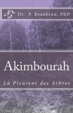 Akimbourah: La Pleur des Arbres
