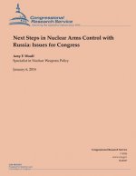 Next Steps in Nuclear Arms Control with Russia: Issues for Congress