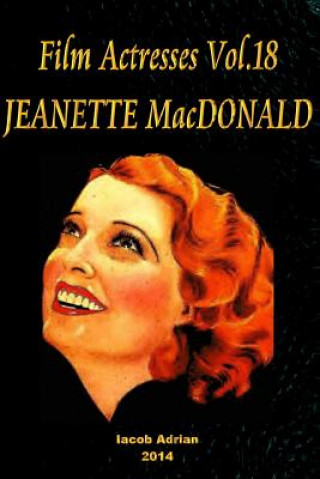 Film Actresses Vol.18 JEANETTE MacDONALD: Part 1