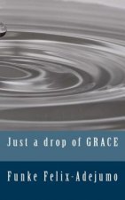 Just a drop of grace