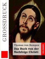 Das Buch von der Nachfolge Christi (Großdruck)