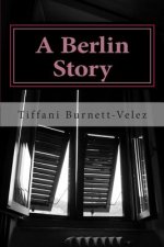 A Berlin Story: novella