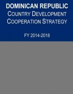 Dominican Republic Country Development Cooperation Strategy, FY 2014-2018