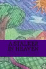 A stalker in heaven