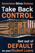 Take Back Control: Get out of Default on your Student Loans