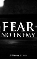 Fear No Enemy