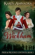 Wickham: Pride & Prejudice Continues Book 3
