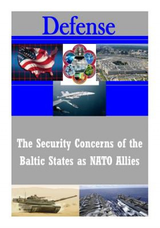 The Security Concerns of the Baltic States as NATO Allies