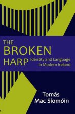 The Broken Harp: Identity and Language in Modern Ireland