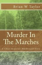 Murder In The Marches: A Chief Inspector MacDonald Story