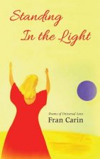 Standing In the Light: Poems of Universal Love