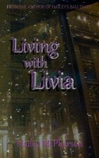 Living with Livia