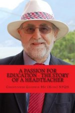 A passion for Education - The story of a Headteacher