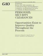 Personal Security Clearances: Opportunities Exist to Improve Quality Throughout the Process