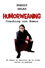 Humorweaning (Coaching con Humor): El humor al servicio de la lucha contra la pobreza