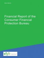Financial Report of the Consumer Financial Protection Bureau