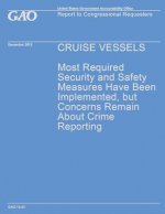 Cruise vesseles Most required security and safety measures have been Implemented, but concerns remain about crime reporting