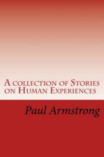A collection of Stories on Human Experiences