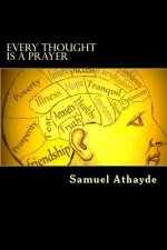 Every Thought Is A Prayer
