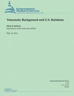 Venezuela: Background and U.S. Relations
