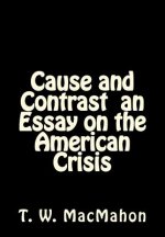 Cause and Contrast an Essay on the American Crisis