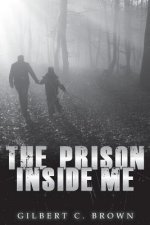 The Prison Inside Me